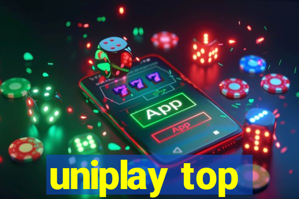 uniplay top